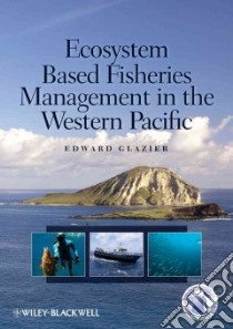 Ecosystem-Based Fisheries Management in the Western Pacific libro in lingua di Glazier Edward (EDT)