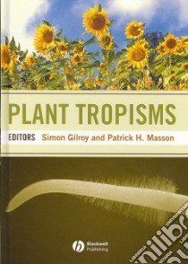 Plant Tropisms libro in lingua di Gilroy Simon (EDT), Masson Patrick H. (EDT)