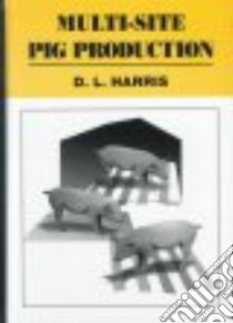 Multi-Site Pig Production libro in lingua di Harris D. L.