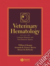 Veterinary Hematology libro in lingua di Reagan William J., Rovira Armando R. Irizarry, Denicola Dennis B.