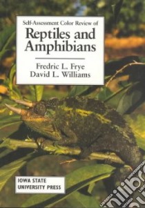 Self-Assessment Color Review of Reptiles and Amphibians libro in lingua di Frye Fredric L., Williams David L.