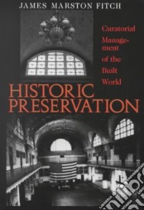 Historic Preservation libro in lingua di Fitch James M.