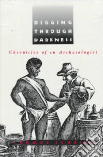 Digging Through Darkness libro in lingua di Chidester David, Schrire Carmel