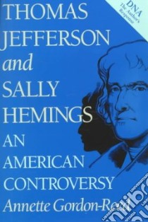 Thomas Jefferson and Sally Hemings libro in lingua di Gordon-Reed Annette