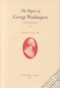 The Papers of George Washington libro in lingua di Washington George, Patrick Christine Sternberg, Twohig Dorothy, Abbot W. W.