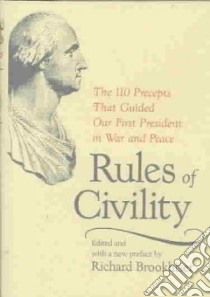 Rules of Civility libro in lingua di Washington George, Brookhiser Richard