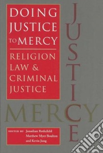 Doing Justice to Mercy libro in lingua di Rothchild Jonathan (EDT), Boulton Matthew Myer (EDT), Jung Kevin (EDT)