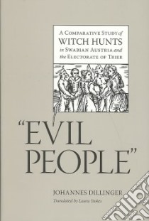 Evil People libro in lingua di Dillinger Johannes, Stokes Laura (TRN)