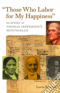 Those Who Labor for My Happiness libro in lingua di Stanton Lucia