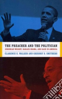 The Preacher and The Politician libro in lingua di Walker Clarence E., Smithers Gregory D.