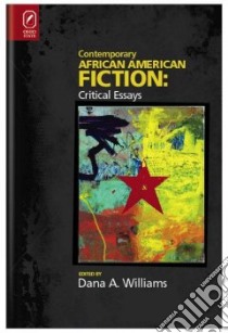 Contemporary African American Fiction libro in lingua di Williams Dana A. (EDT)