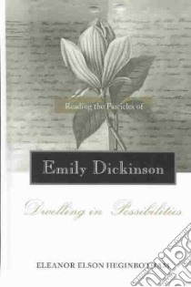 Reading the Fascicles of Emily Dickinson libro in lingua di Heginbotham Eleanor Elson