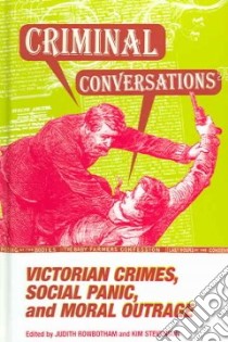 Criminal Conversations libro in lingua di Rowbotham Judith (EDT), Stevenson Kim (EDT)