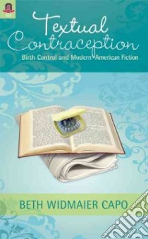 Textual Contraception libro in lingua di Capo Beth Widmaier