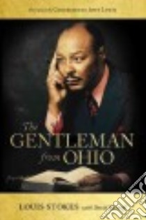 The Gentleman from Ohio libro in lingua di Stokes Louis, Chanoff David (CON), Lewis John (FRW)