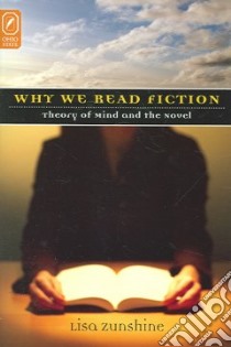 Why We Read Fiction libro in lingua di Zunshine Lisa