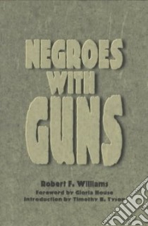 Negroes With Guns libro in lingua di Williams Robert Franklin
