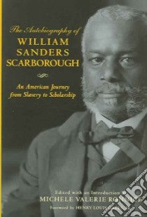 The Autobiography Of William Sanders Scarborough libro in lingua di Scarborough William S., Ronnick Michele Valerie (INT)