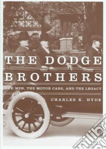The Dodge Brothers libro in lingua di Hyde Charles K.