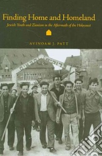 Finding Home and Homeland libro in lingua di Patt Avinoam J.