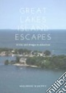 Great Lakes Island Escapes libro in lingua di Dunphy Maureen