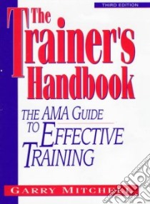 The Trainer's Handbook libro in lingua di Mitchell Garry