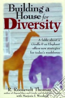 Building a House for Diversity libro in lingua di Thomas R. Roosevelt, Woodruff Marjorie I.