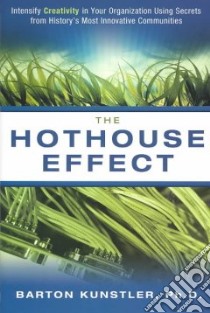 The Hothouse Effect libro in lingua di Kunstler Barton Ph.D.