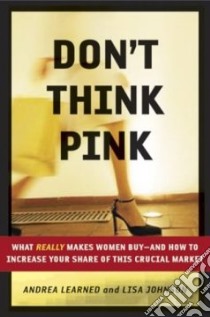 Don't Think Pink libro in lingua di Johnson Lisa, Learned Andrea
