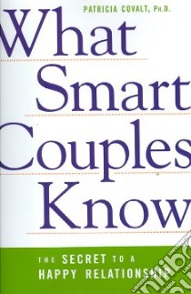 What Smart Couples Know libro in lingua di Covalt Patricia