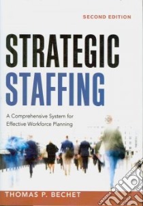 Strategic Staffing libro in lingua di Bechet Thomas P.