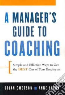 A Manager's Guide to Coaching libro in lingua di Emerson Brian, Loehr Ann