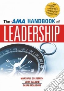 The AMA Handbook of Leadership libro in lingua di Goldsmith Marshall, Baldoni John, Mcarthur Sarah, Kouzes James M. (FRW)