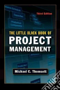 The Little Black Book of Project Management libro in lingua di Thomsett Michael C.