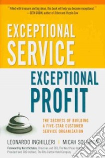 Exceptional Service, Exceptional Profit libro in lingua di Inghilleri Leonardo, Solomon Micah, Schulze Horst (FRW)