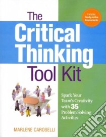 The Critical Thinking Tool Kit libro in lingua di Caroselli Marlene