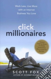 Click Millionaires libro in lingua di Fox Scott C.