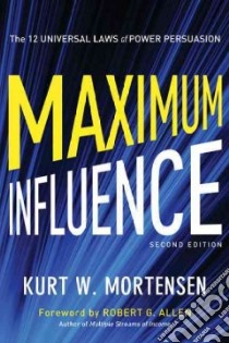 Maximum Influence libro in lingua di Mortensen Kurt W., Allen Robert G. (FRW)