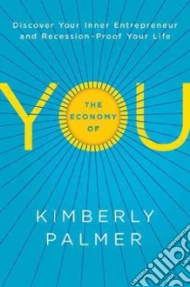 The Economy of You libro in lingua di Palmer Kimberly