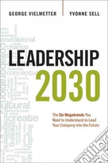 Leadership 2030 libro in lingua di Vielmetter Georg, Sell Yvonne