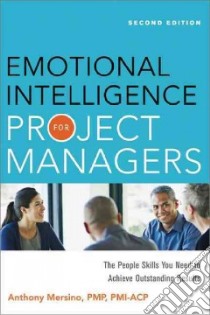 Emotional Intelligence for Project Managers libro in lingua di Mersino Anthony C.