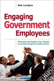 Engaging Government Employees libro in lingua di Lavigna Robert J.