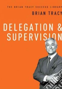 Delegation & Supervision libro in lingua di Tracy Brian