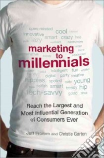 Marketing to Millennials libro in lingua di Fromm Jeff, Garton Christie, Johnson Becky (FRW)