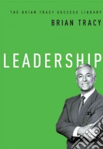 Leadership libro in lingua di Tracy Brian