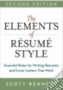 The Elements of Resume Style libro in lingua di Bennett Scott