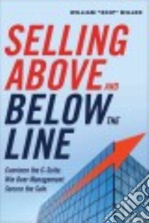 Selling Above and Below the Line libro in lingua di Miller William