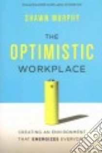 The Optimistic Workplace libro in lingua di Murphy Shawn, Clark Dorie (FRW)
