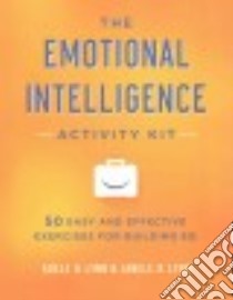 The Emotional Intelligence Activity Kit libro in lingua di Lynn Adele B., Lynn Janele R.