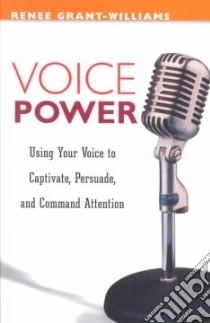 Voice Power libro in lingua di Grant-Williams Renee